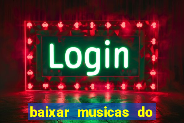 baixar musicas do roberto carlos